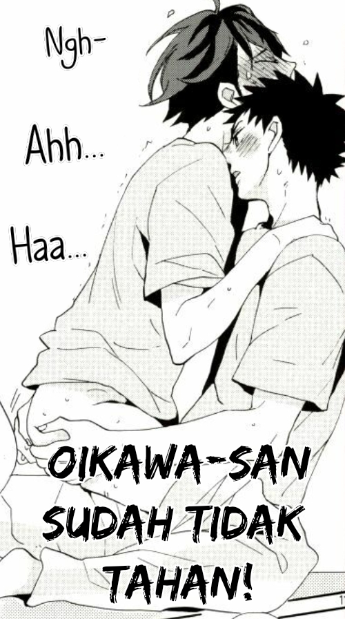 Oikawa-San Sudah Tidak Tahan! đ Oikawa-San Sudah Tidak Tahan! đ