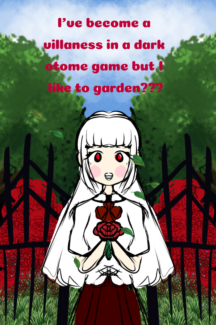 Ive Become a Villaness in a Dark Otome Game but I Like to Garden