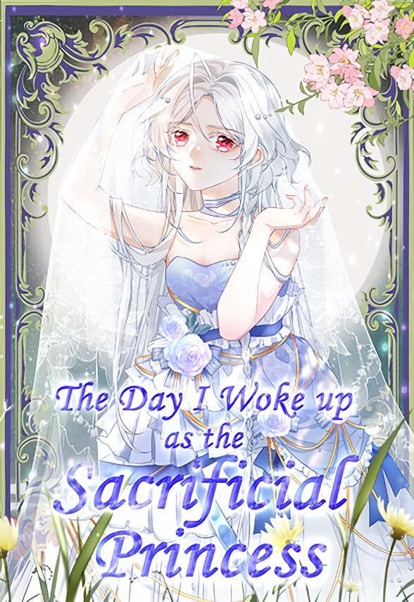 The Day l Woke up as the Sacrificial Princess [Official]