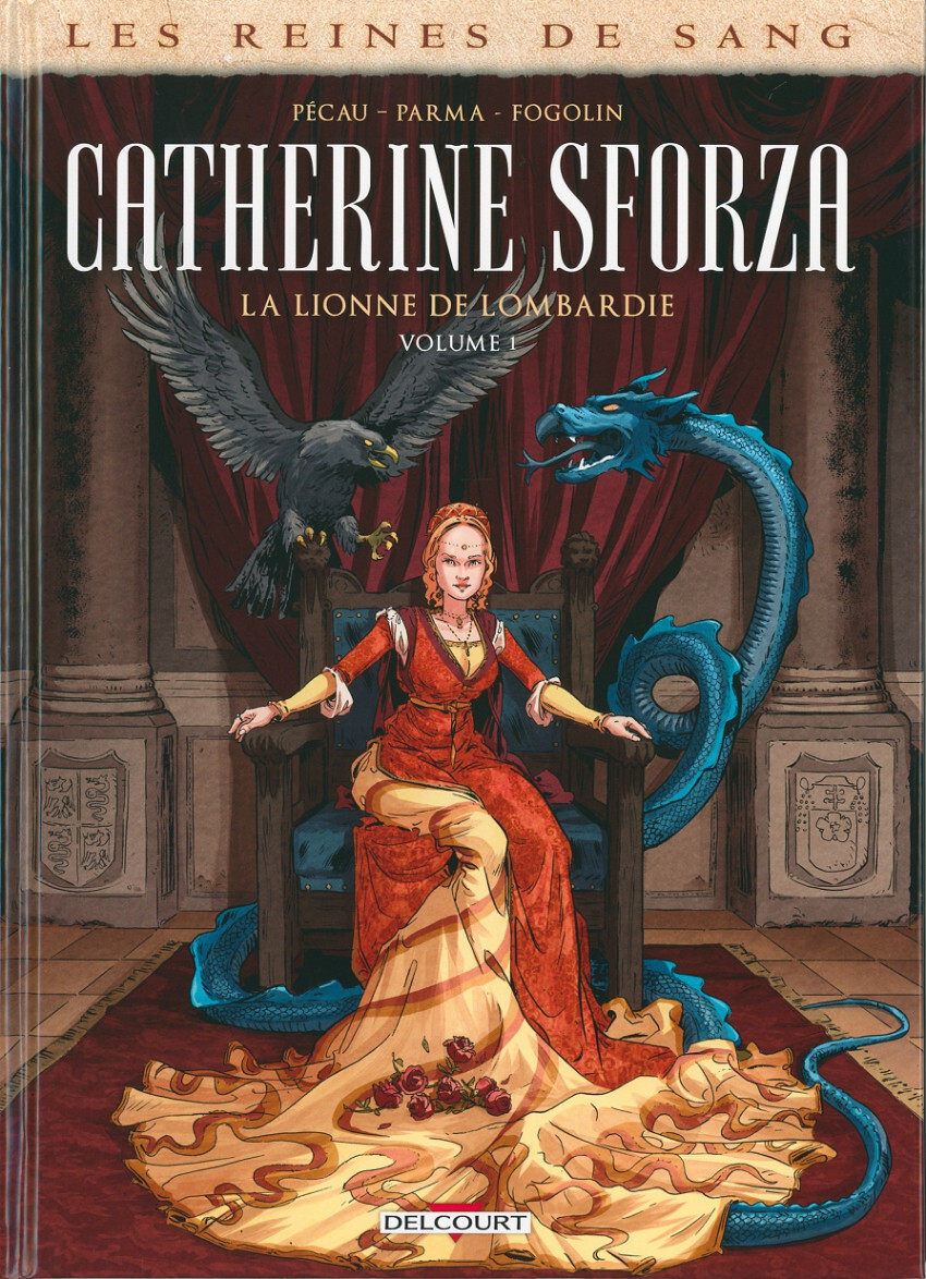 Les reines de sang - Catherine Sforza, la lionne de Lombardie