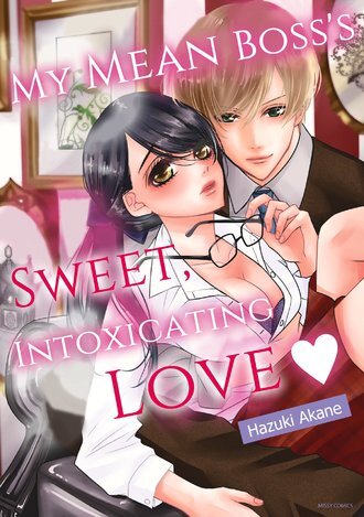 My Mean Boss's Sweet, Intoxicating Love ⟨Official⟩