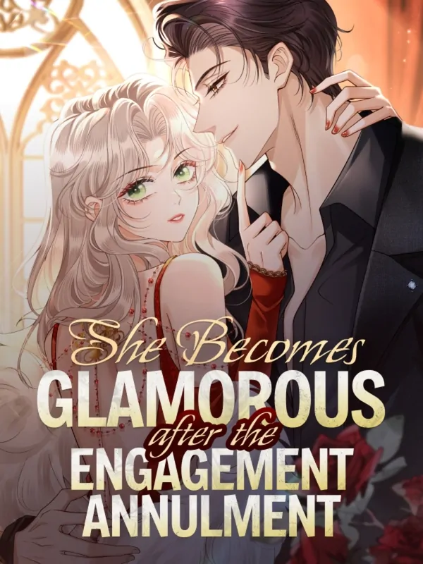 She Becomes Glamorous After The Engagement Annulment She Becomes Glamorous After The Engagement Annulment