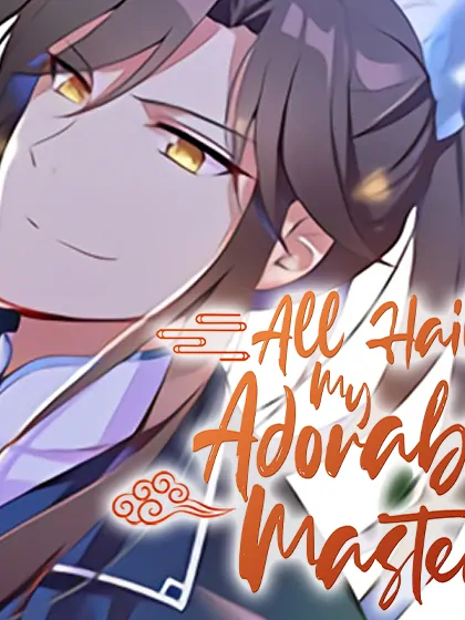 All Hail My Adorable Master