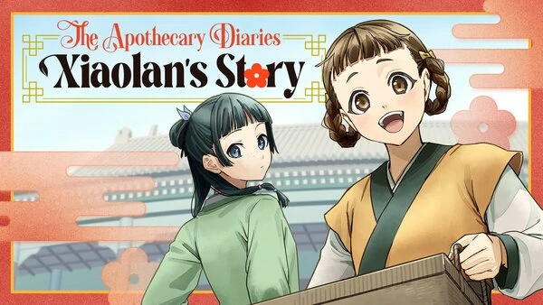 The Apothecary Diaries: Xiaolan’s Story