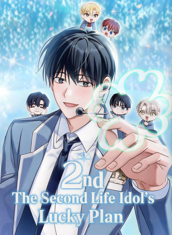 The Second-Life Idol’s Lucky Plan The Second-Life Idol’s Lucky Plan