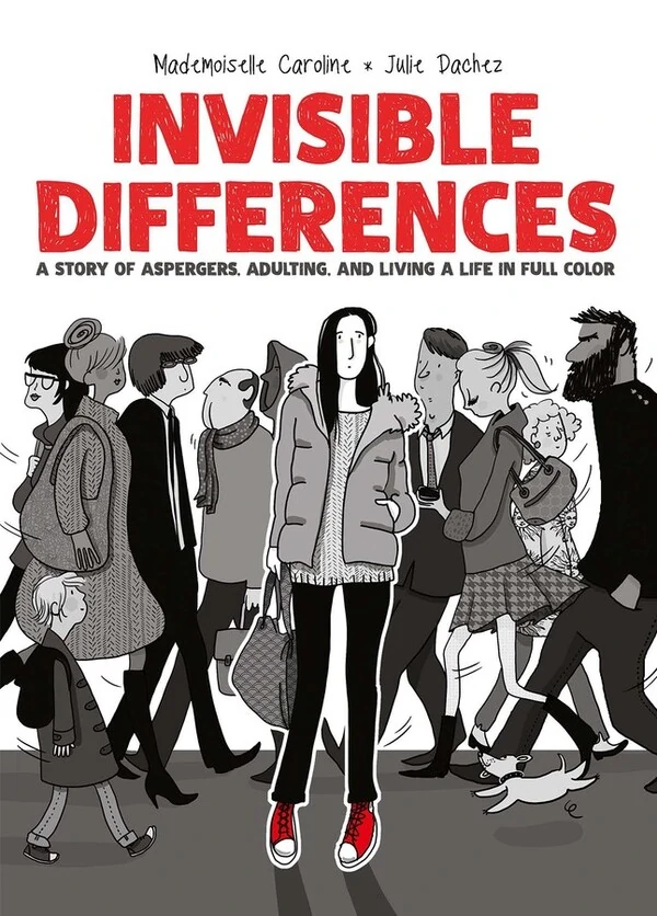 Invisible Differences: A Story of Asperger's, Adulting, and Living A Life In Full Color