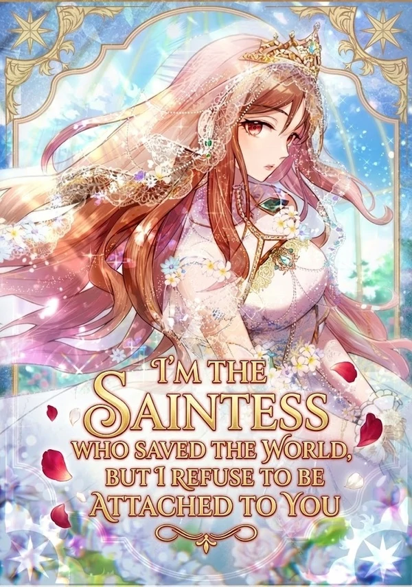 I'm the saintess who saved the world, but I refuse to be attached to you [Luna Toons]