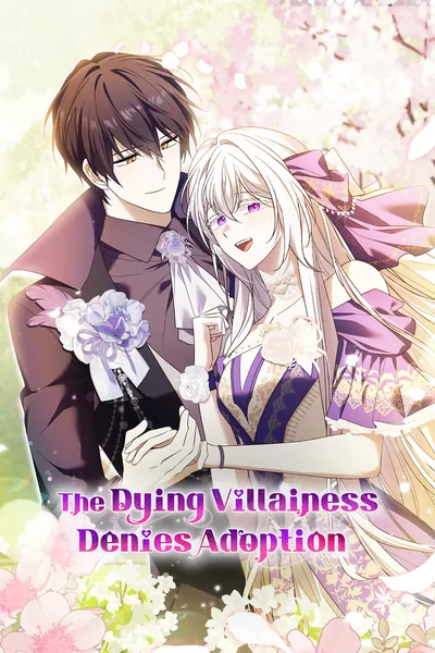 The Dying Villainess Denies Adoption [Official]