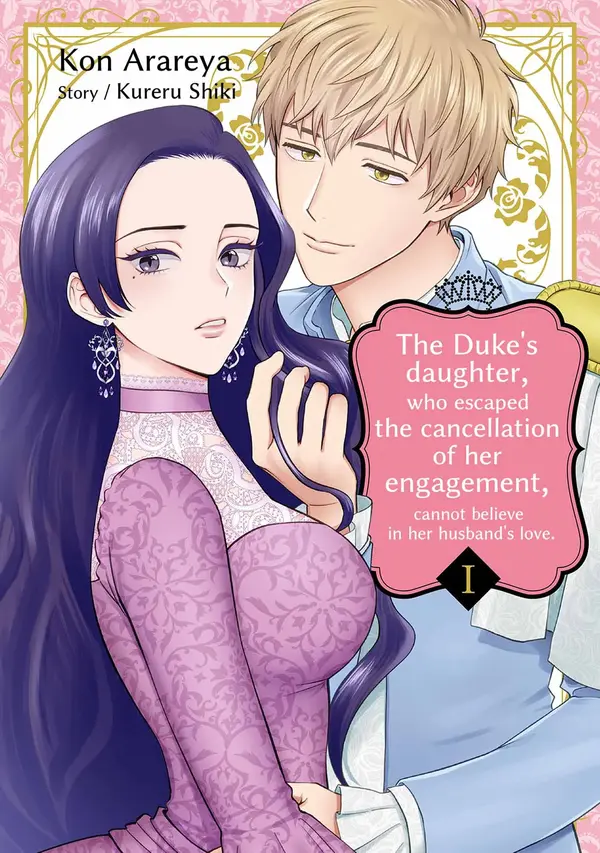 The Duke's Daughter, Who Escaped the Cancellation Of Her Engagement, Cannot Believe in Her Husband's Love (Official) The Duke's Daughter, Who Escaped the Cancellation Of Her Engagement, Cannot Believe in Her Husband's Love (Official)