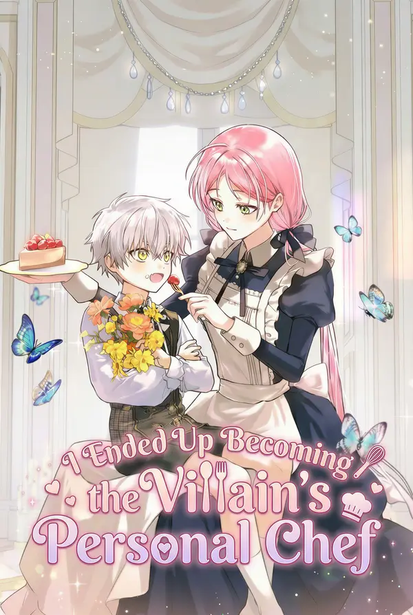 I Ended Up Becoming the Villain's Personal Chef I Ended Up Becoming the Villain's Personal Chef