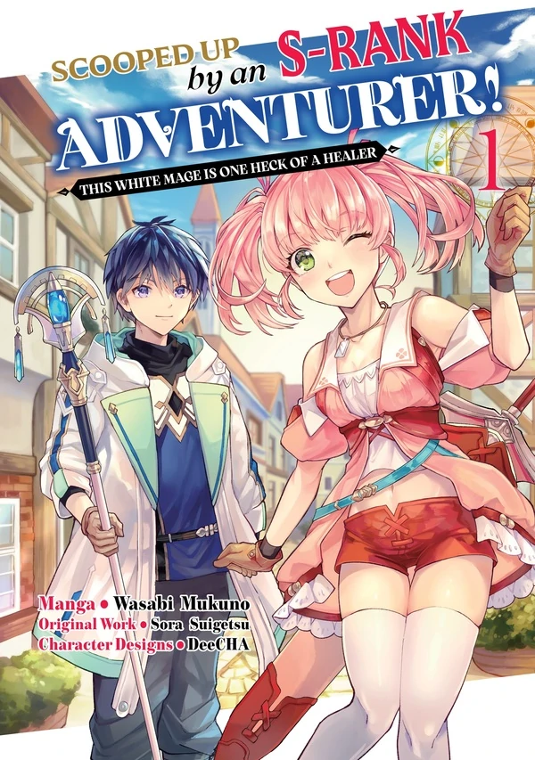 Scooped Up by an S-Rank Adventurer! This White Mage Is One Heck of a Healer (Official)