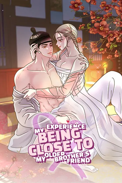 My Experience Being Close to My Older Brother's Friend [Official]