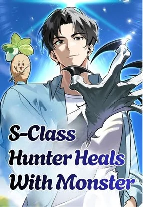 - The S-Class Hunter Heals with Monsters (( BayiBeruang)) - The S-Class Hunter Heals with Monsters (( BayiBeruang))