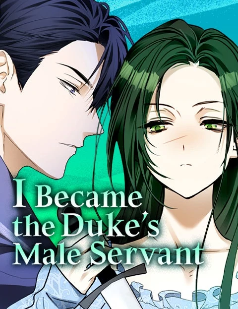 I became the Duke's male servant