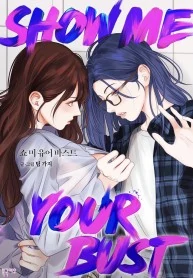 Show Me Your Bust [Valkyrie Scan]