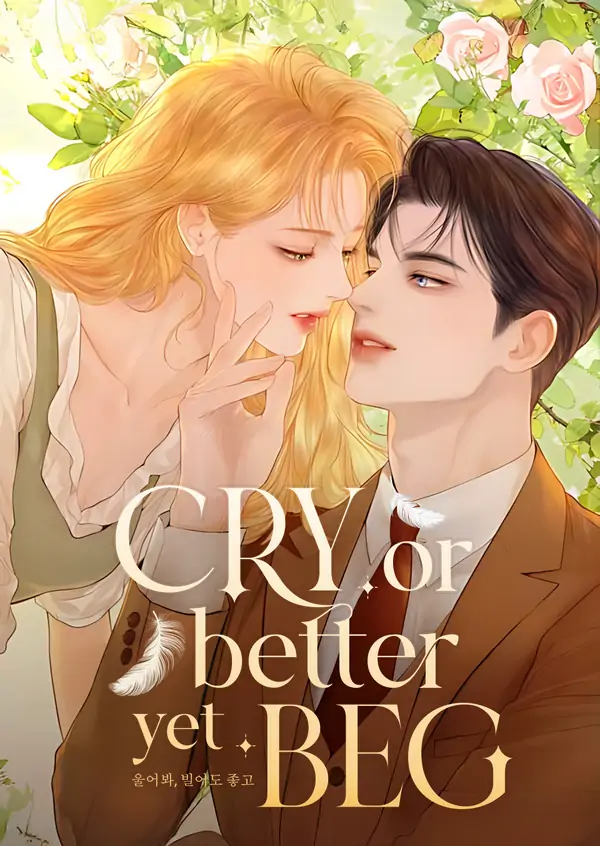Cry, or Better Yet, Beg ☾• Moon•☽ Cry, or Better Yet, Beg ☾• Moon•☽