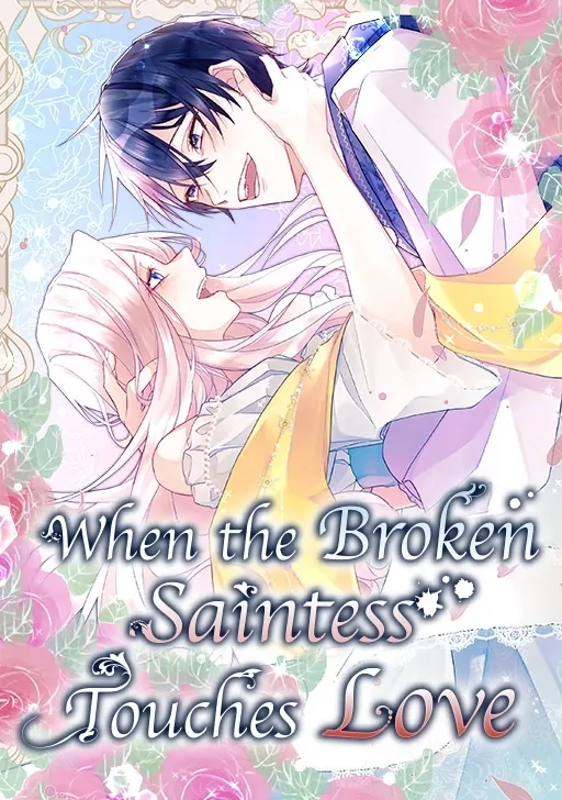 When the Broken Saintess Touches Love When the Broken Saintess Touches Love