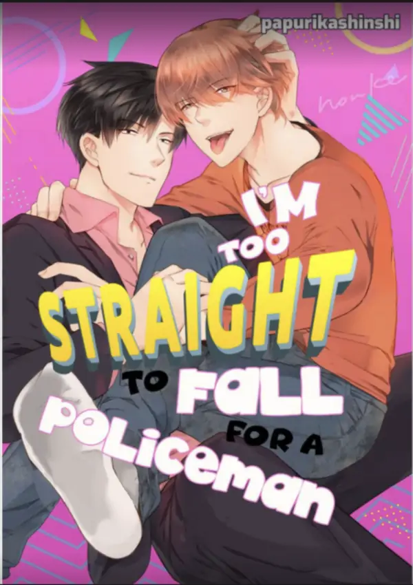 I'm Too Straight To Fall For A Policeman