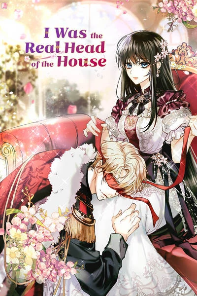 I Was the Real Head of the House S2 「by Vellus」 I Was the Real Head of the House S2 「by Vellus」