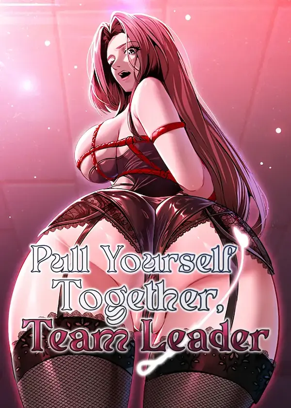 Pull Yourself Together, Team Leader (Ωmega Scan)