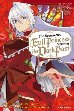 The Resurrected Evil Princess Rewrites Her Dark Past [Official]