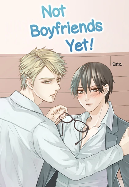Not Boyfriends Yet Not Boyfriends Yet