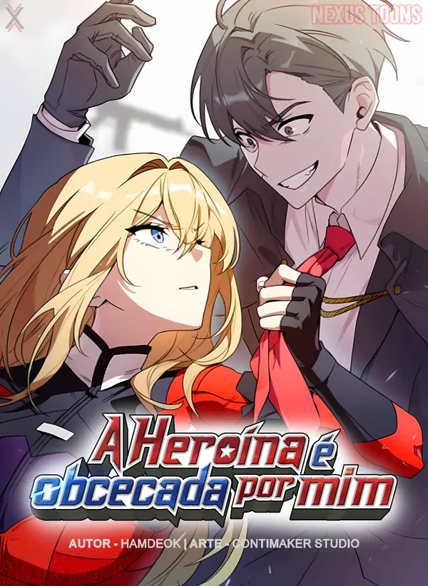 A Heroína é obcecada por mim