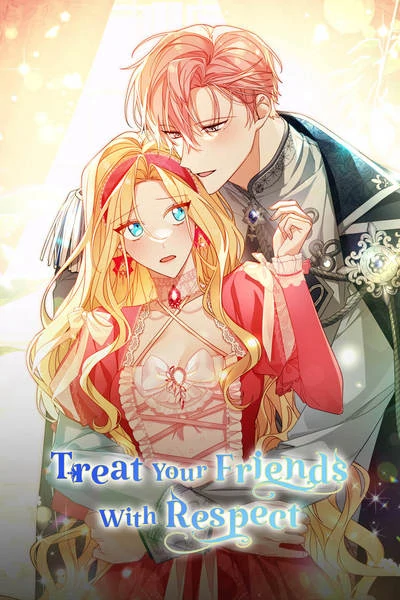 Treat Your Friends With Respect [Official]