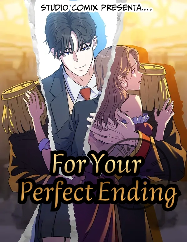 For Your Perfect Ending For Your Perfect Ending