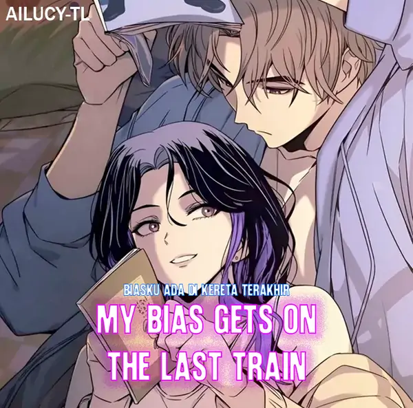My Bias Gets on the Last Train