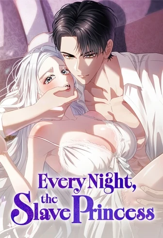 Every Night, the Slave Princess  [Official]