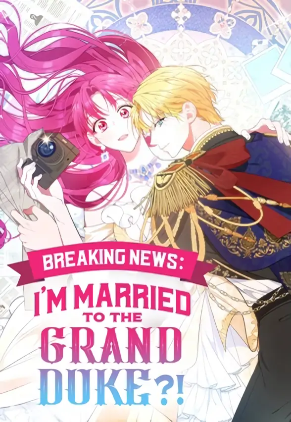 Breaking News: I’m Married to the Grand Duke?!