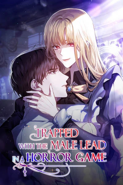 Trapped With the Male Lead in a Horror Game Trapped With the Male Lead in a Horror Game