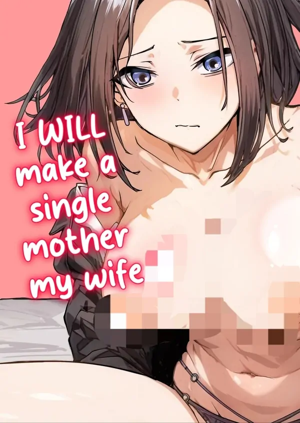 I Will Make A Single Mother My Wife