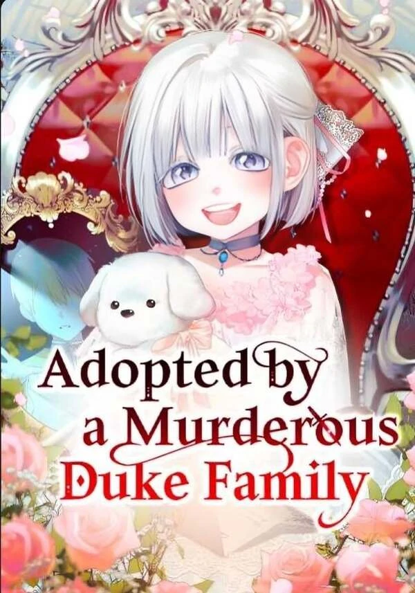 Adopted by a Murderous Duke Family