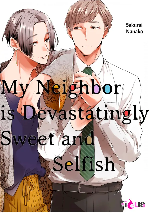 My Neighbor is Devastatingly Sweet and Selfish (Official)