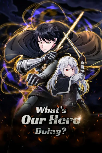 What's Our Hero Doing? (Official) What's Our Hero Doing? (Official)