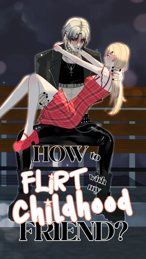 How to Flirt With My Childhood Friend?