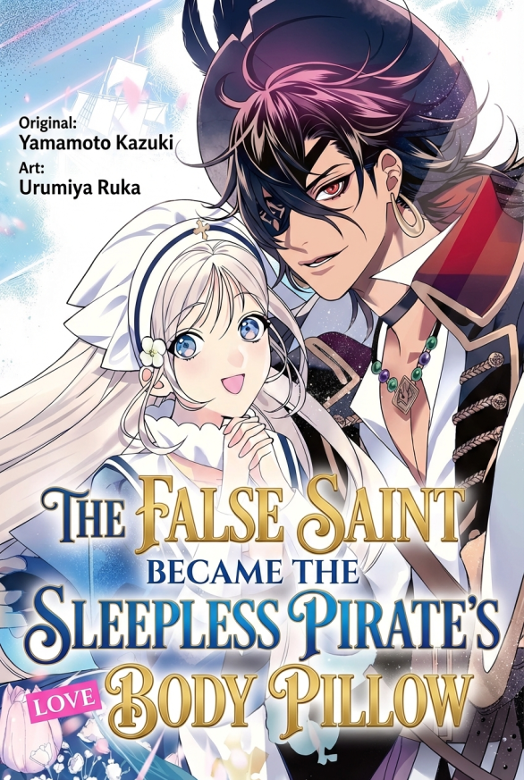 The False Saint Became the Sleepless Pirate’s Body Pillow ( sana scans )