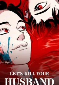 Let's Kill Your Husband [Valkyrie Scan]