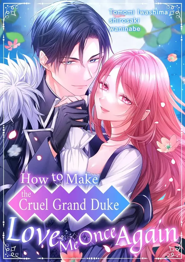 How to Make the Cruel Grand Duke Love Me Once Again (Official) How to Make the Cruel Grand Duke Love Me Once Again (Official)