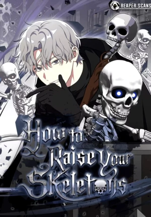 How To Raise Your Skeletons