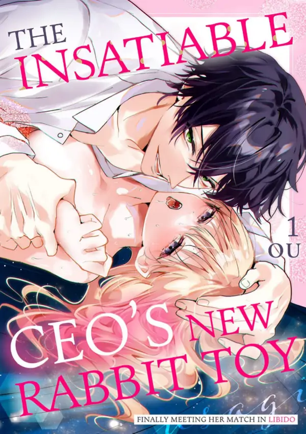 The Insatiable CEO's New Rabbit Toy -Finally Meeting Her Match in Libido-