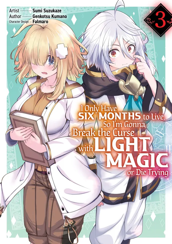 I Only Have Six Months to Live, So I'm Gonna Break the Curse with Light Magic or Die Trying (Official)