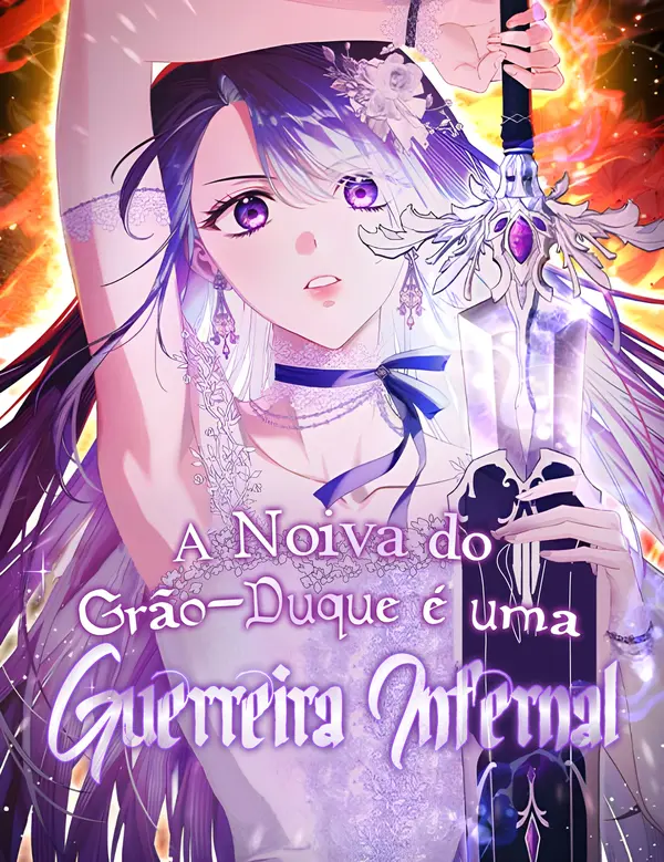 A Noiva do Grão-Duque é uma Guerreira Infernal A Noiva do Grão-Duque é uma Guerreira Infernal