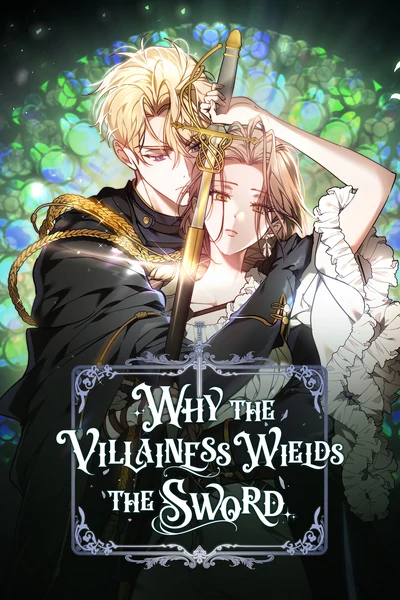 Why the Villainess Wields the Sword [Official]