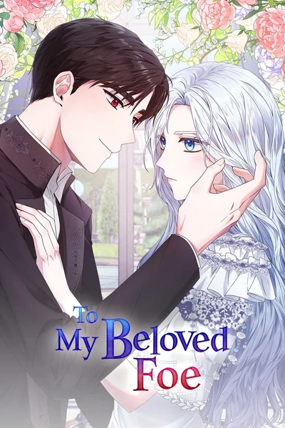 To My Beloved Foe [Official]