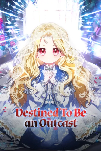Destined To Be an Outcast Destined To Be an Outcast