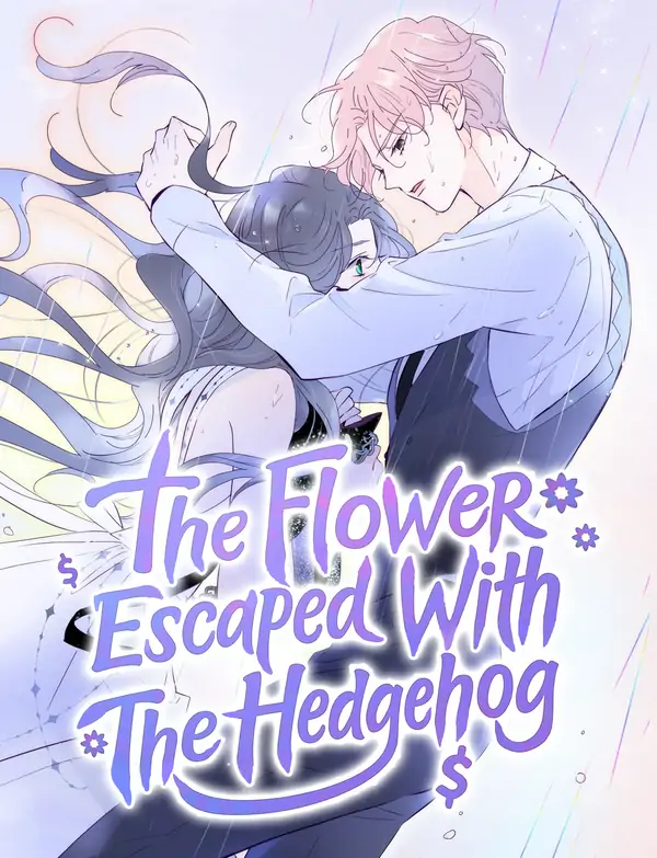 The Flower Escaped With The Hedgehog (Re-translation) The Flower Escaped With The Hedgehog (Re-translation)