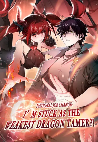 National Job Change꞉ I'm Stuck As the Weakest Dragon Tamer?! (Official)